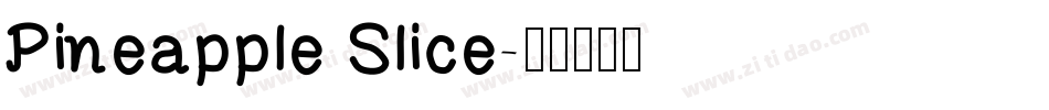Pineapple Slice字体转换